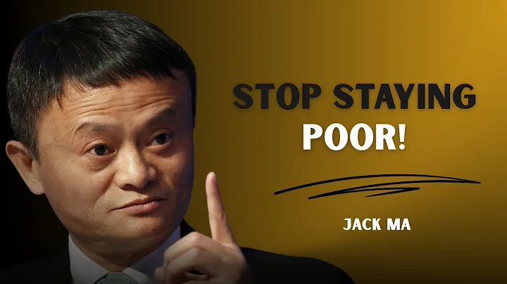 Break Free From Poverty: Jack Ma Exposes 3 Habits Holding You Back