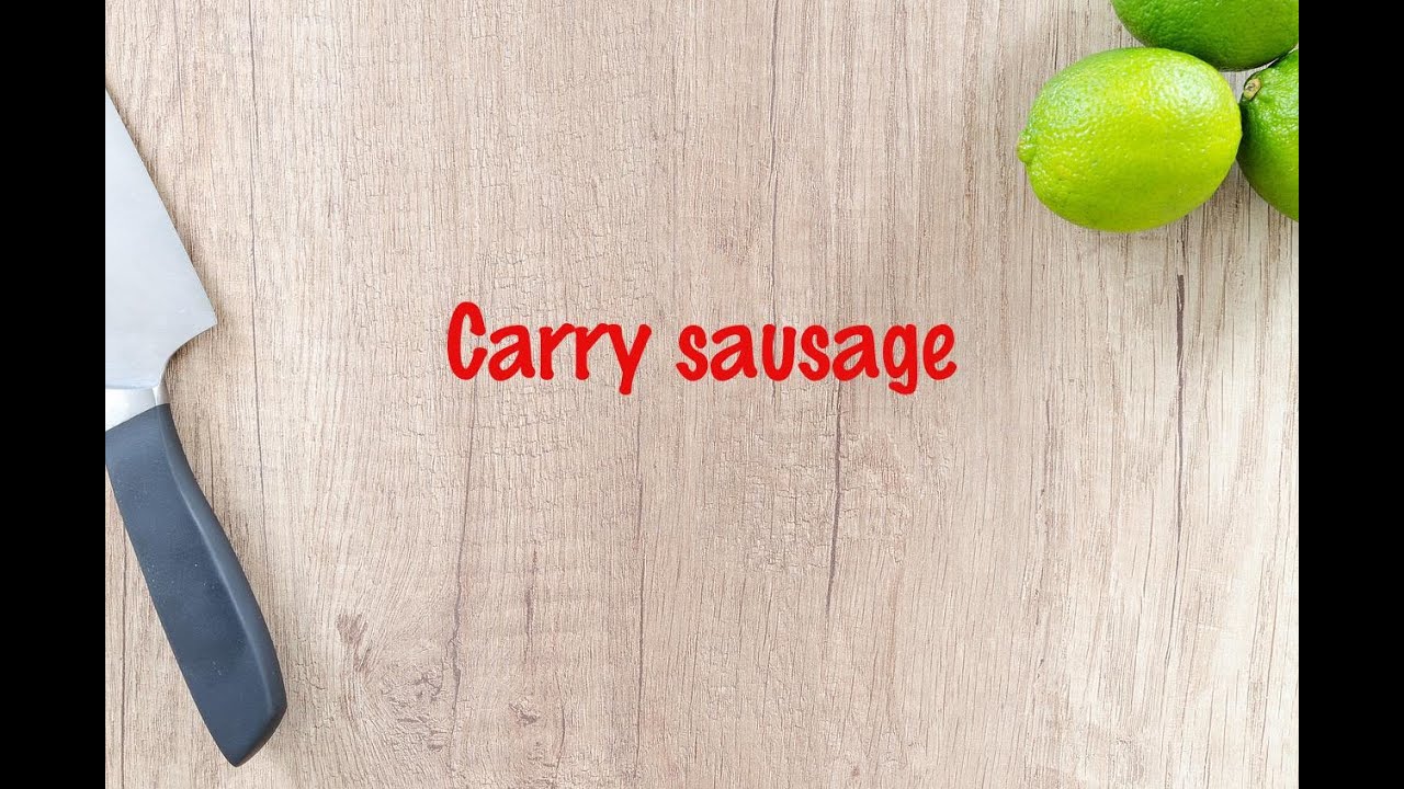 How to cook Carry sausage YouTube