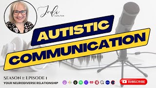 Say This, Not That: Autistic Partner Communication [S1E1]