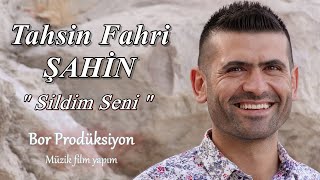 TAHSİN FAHRİ ŞAHİN - SİLDİM SENİ[BoRPRoDüKSiYoN] Resimi