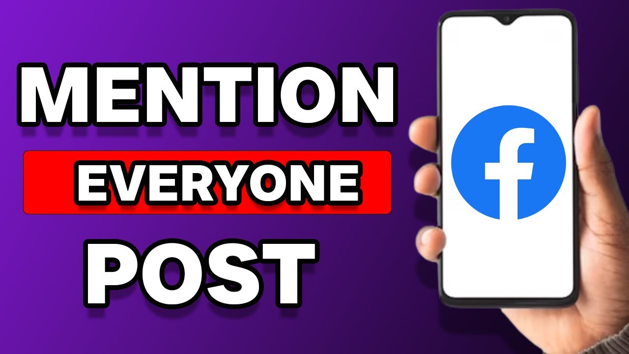 How To Mention Everyone On Facebook Post