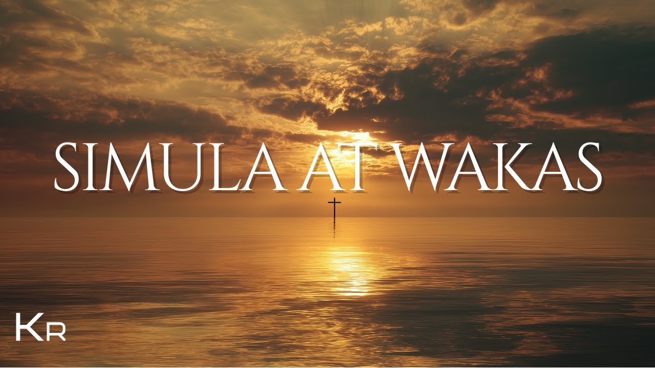 Simula at Wakas (New Christian Music 2025)