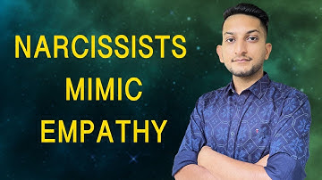 Narcissists Mimic Empathy | Watch this if you