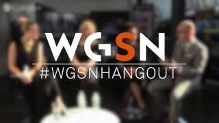 Highlights from #WGSNhangout: how to make it as an emerging designer