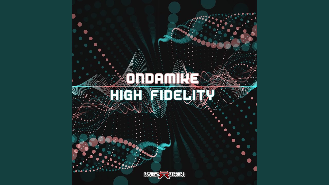 High Fidelity (Original Mix)