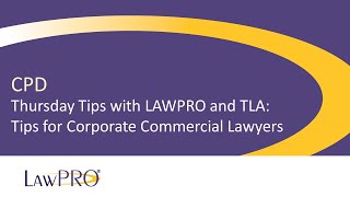 Thursday Tips with LAWPRO and TLA: Tips for Corporate Commercial Lawyers