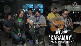 Ang Bandang Shirley – 'Karamay' (Rappler Live Jam) chords