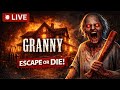 Granny LIVE 🔴 Scariest Escape Challenge Ever!