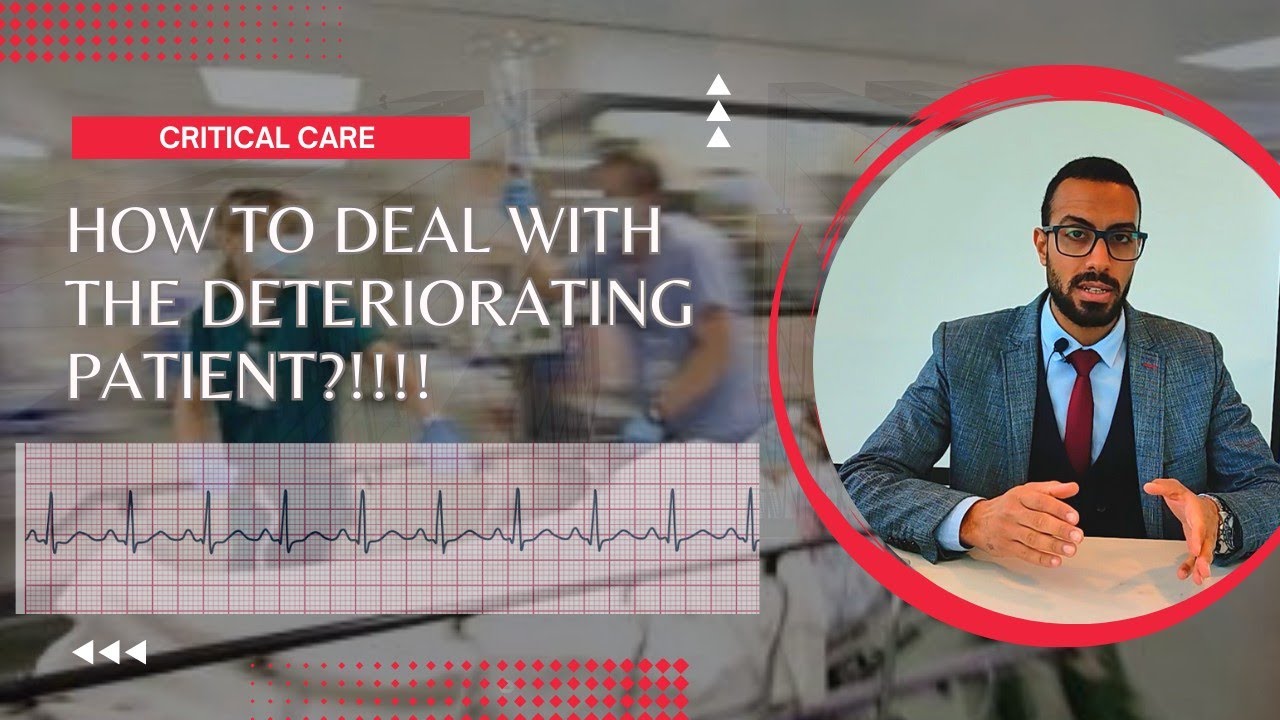 Deteriorating patient ازاي تتعامل مع الحالات الخطرة؟؟؟