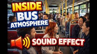 Inside Bus Atmosphere - Sound Effect Inside Bus Atmosphere - Sound Effect