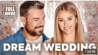 Romance Movie: Dream Wedding 2023