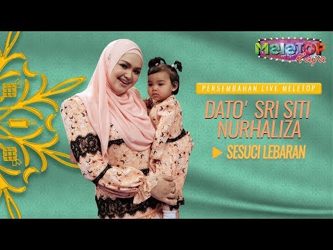 Dato' Sri Siti Nurhaliza - Sesuci Lebaran | Persembahan Live MeleTOP Raya | Nabil & Neelofa