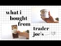 What I Bought From TRADER JOE&#39;S This Week &amp; What I Made With It