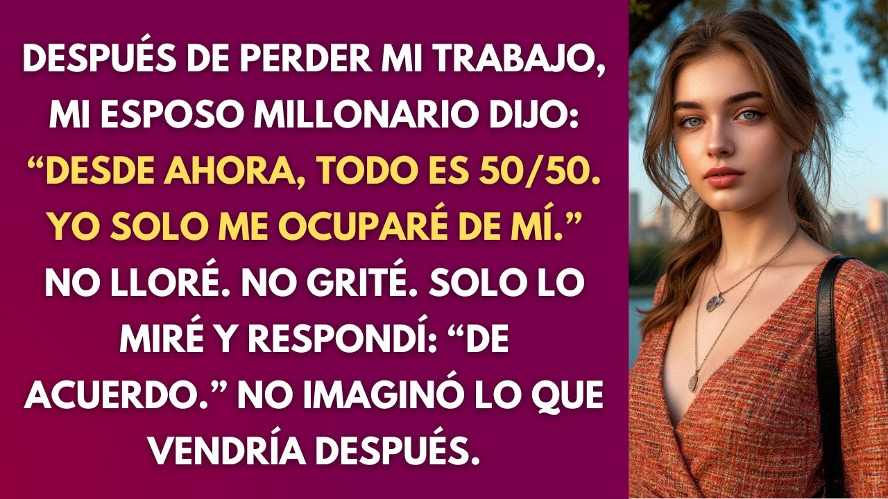 Mi Esposo Rico Impuso Un 50/50 Tras Mi Despido… En Nuestro Ático De Lujo