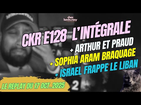 CKR E128 – Sophia Aram, Rima Hassan, Arthur perd la mémoire – [Replay du 17/10/25]