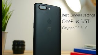 OnePlus 5/5T | Best Settings | Improve Camera quality | OxygenOS 5.1.0 screenshot 2