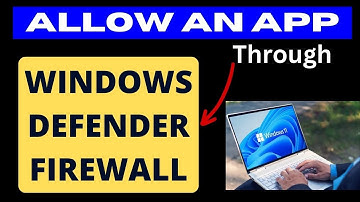Allow App through Windows Defender Firewall on Windows 11 / 10