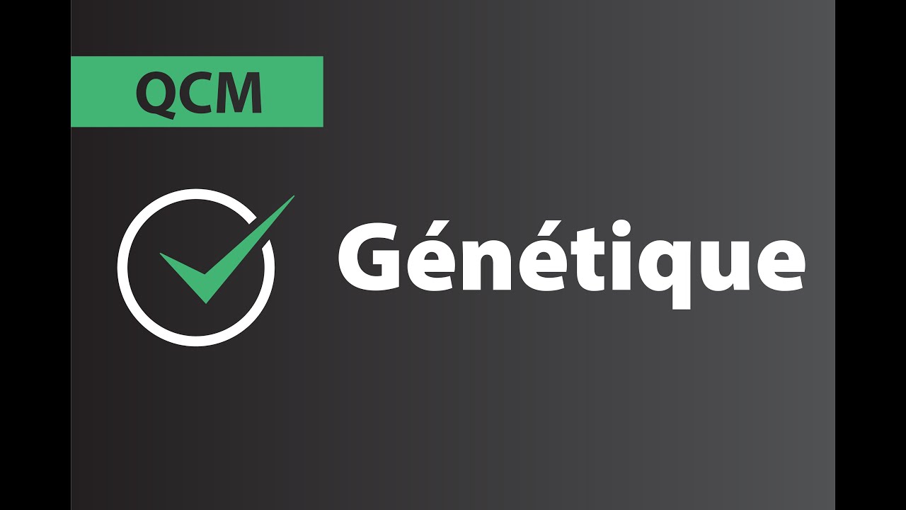 Tutorat QCM: Génétique (Partie 01).