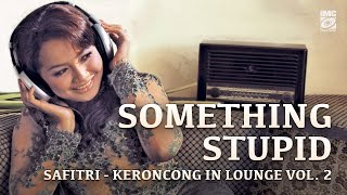 Safitri - Something Stupid (Lyric) IMC RECORD JAVA