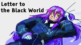 シオン様 UTAUカバー】黒塗り世界宛て書簡 / Letter to the Black World — 九十