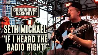 Seth Michael - If I Heard the Radio Right