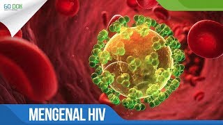 Mengenal HIV - AIDS, Virus Yang Membunuh Secara Perlahan / Go Dok Indonesia Mengenal HIV - AIDS, Virus Yang Membunuh Secara Perlahan / Go Dok Indonesia