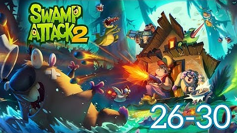 Swamp Attack 2 Gameplay Walkthrough Level 26-30 (IOS.Android) #gamingvideos