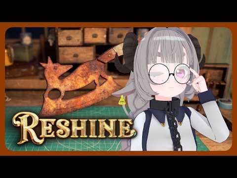 【Reshine Playtest】レストア動画、無限に見てられるよね【Vtuber】