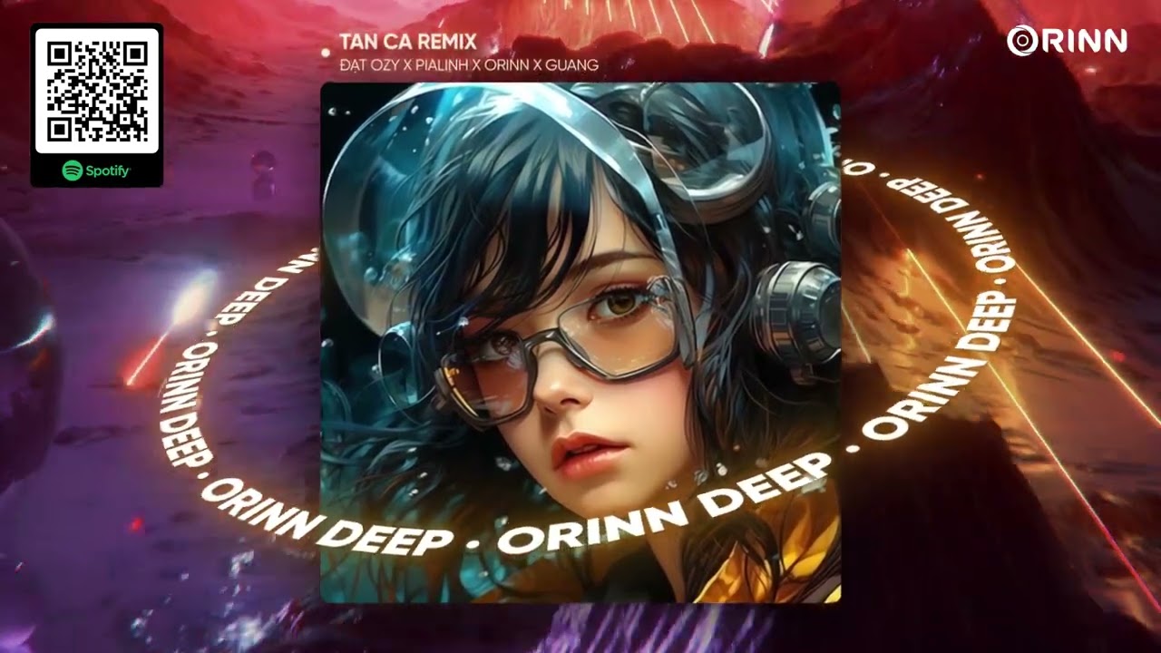 TAN CA REMIX - ĐẠT OZY x PIALINH x ORINN x GUANG