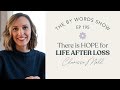 Life After Loss: Walking Through Grief & Healing with Jesus (ft. Clarissa Moll)