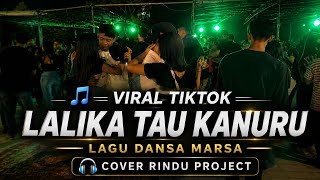 DANSA MARSA 2026🔥LALIKA TAU KANURU🔥Cover Rindu Project 