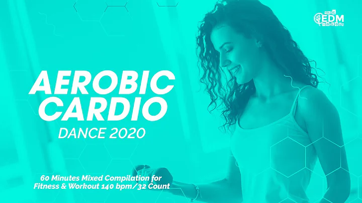 🔥 Aerobic Cardio Dance 2020 – 140 BPM / 32 Count (60-Min Session)