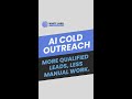 AI-Powered Cold Outreach More Qualified Leads, Less Manual Work.