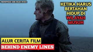 HIDUP ITU KERAS PRAJURIT! | Alur Cerita Film - BEHIND ENEMY LINES (2001) | INDONESIA