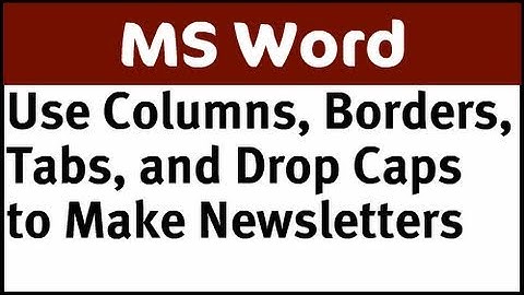 Microsoft Word Skills to Make Newsletters
