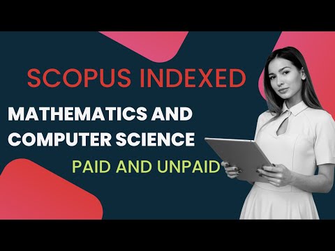 Mathematics Scopus Indexed Journals | Computer Science Scopus Indexed Journals | Paid And Unpaid