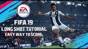FIFA 19- LONG SHOT TUTORIAL-THE SECRET TO SCORE GOALS FROM LONG SHOTS IN FIFA 19