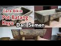 Ide Kreatif | Cara Bikin Pot Batang Kayu Dari Semen