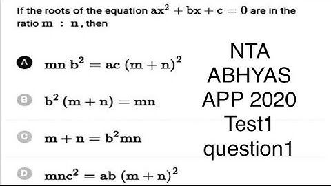 If the roots of the equation ax^2+bx+c=0 are in the ratio m:n then