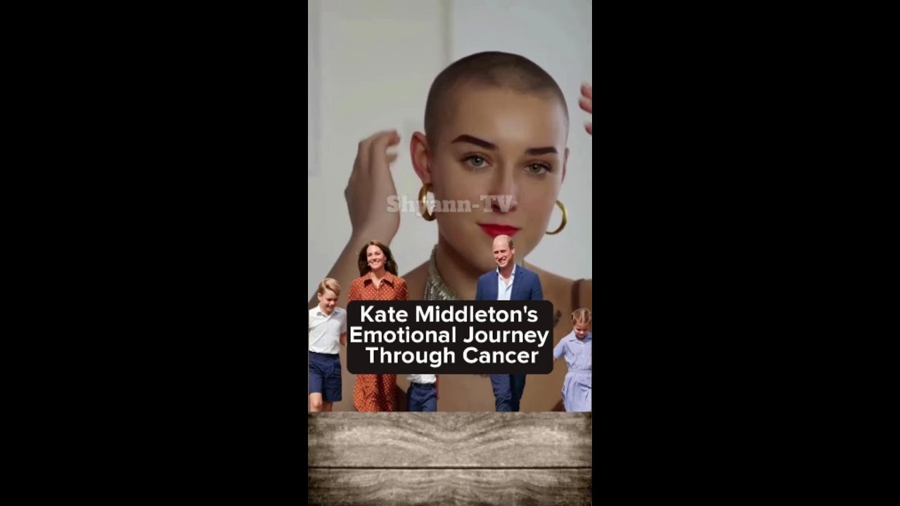 Kate Middleton's Emotional Journey Through Cancer