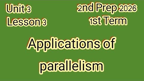 Applications of parallelism, 2nd Prep 2026,1st Term, ماث للصف الثاني الإعدادى ترم أول 