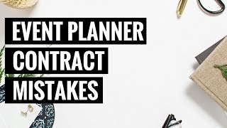 Event Planning Contract Mistake & How to Fix Them - (How to Start an Event Planning Business)