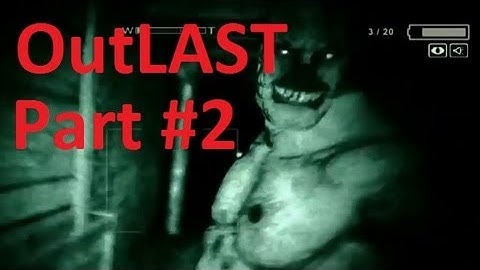 Outlast Gameplay Walkthrough Part 2   First Monster