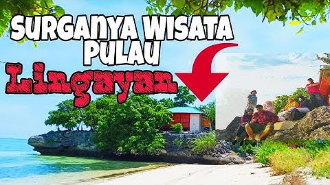 Pesona Indonesia Wisata Pulau Lingayan || Liburan Hemat Tapi Menakjubkan || Dampal Utara - ToliToli