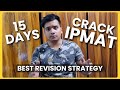 15 days ipmat revision strategy  ipmat motivation