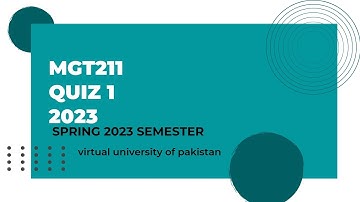 MGT211 QUIZ 1 2023 VIRTUAL UNIVERSITY #bbit #quiz1 #mgt211 #2023 #Midterm #Finalterm #SOLVED