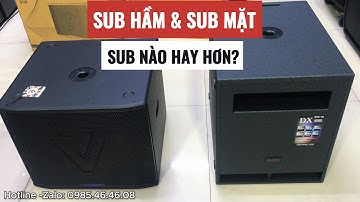 Loa Sub Hầm hay Loa Sub Mặt hay hơn? So Sánh Trực Tiếp: Motivity DX15SUB vs JD KV15SUB