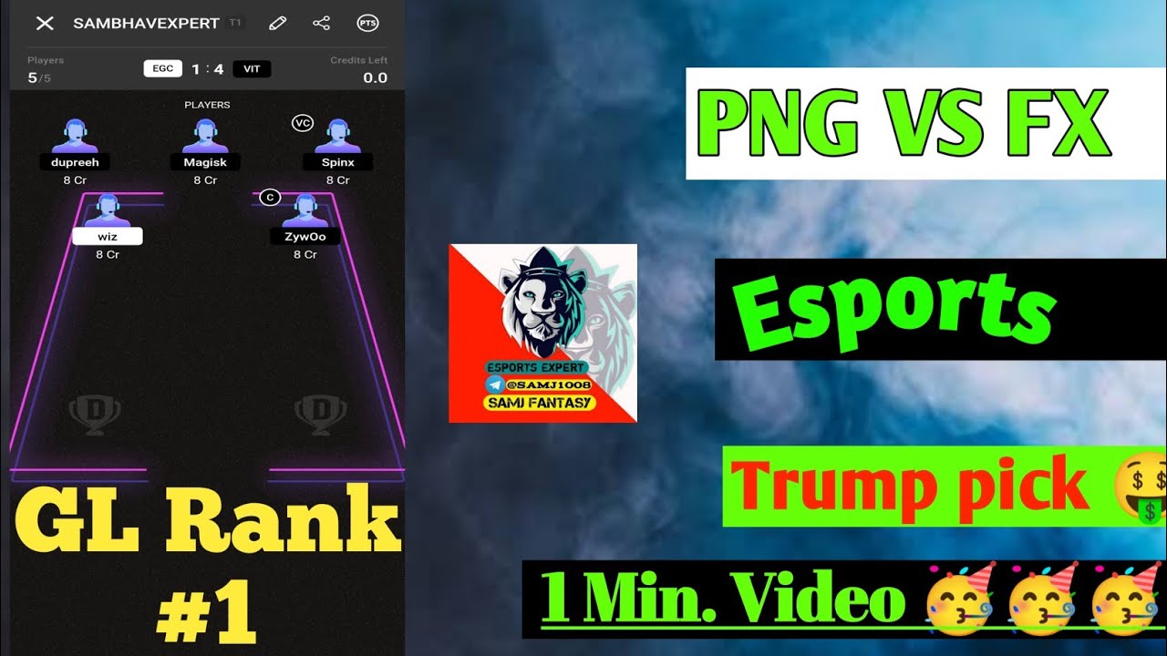 PNG VS FX Dream 11 Prediction | ESPORTS  Dream 11Team | Png vs fx | Samj Fantasy