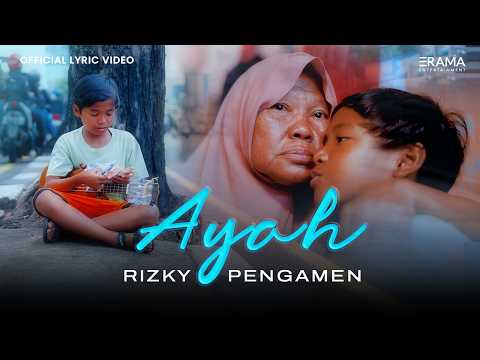 AYAH - Rizky Pengamen (Lyric Video) | Rizky Pengamen Cilik Mencari Ayahnya