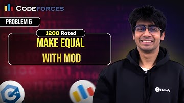 Codeforces 1200 Rated Training Sessions | Problem 6: Make Equal With Mod